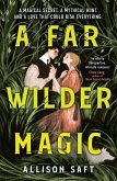 A Far Wilder Magic (eBook, ePUB)