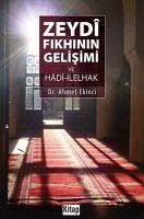 Zeydi Fikhinin Gelisimi ve Hadi-Ilelhak - Ekinci, Ahmet