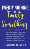 Twenty Nothing To Twenty Something (eBook, ePUB)