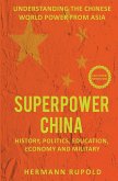 Superpower China - Understanding the Chinese world power from Asia
