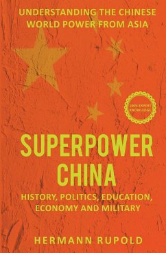 Superpower China - Understanding the Chinese world power from Asia - Rupold, Hermann