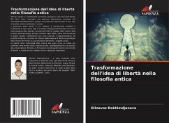 Trasformazione dell'idea di libertà nella filosofia antica - Rakhimdjanova, Dilnavoz