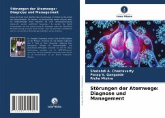 Störungen der Atemwege: Diagnose und Management - A. Chakravarty, Shatabdi;V. Gangurde, Parag;Mishra, Richa