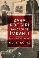 Zara Kocgiri Sancagi ve Imranli Cit Yöresi Tarihi - Ugras, Murat