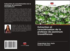 Extraction et caractérisation de la protéase de Jasminum Grandiflorum - Aujla, Gagandeep Kaur;Shaukat, Kamran