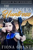 The Highlander's Huntress (Romance in the Highlands, #4) (eBook, ePUB)