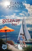Getaway Bay (Getaway Bay® Resort Romance, #2) (eBook, ePUB)