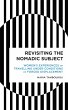 Revisiting the Nomadic Subject (eBook,... - Bild 1