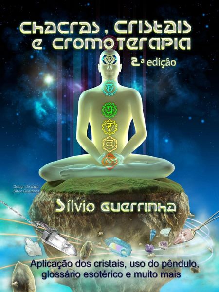 Chacras, Cristais e Cromoterapia (eBook, ePUB) Chacras, Cristais e Cromoterapia (eBook, ePUB)