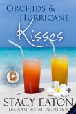 Orchids & Hurricane Kisses (The Heart of the Family Series, #3) (eBook, ePUB)