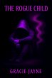 The Rogue Child (A Child's Freedom, #2)... - Bild 1