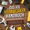 DAS XXL HEIMWERKER HANDBUCH - Die... - Bild 1