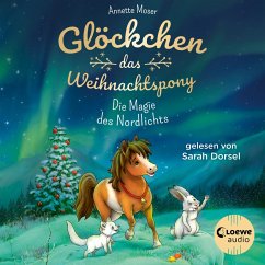 Glöckchen, das Weihnachtspony (Band 3) - Die Magie des Nordlichts (MP3-Download) - Moser, Annette