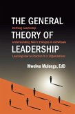 The General Theory of Leadership (eBook, ePUB) The General Theory of Leadership (eBook, ePUB)