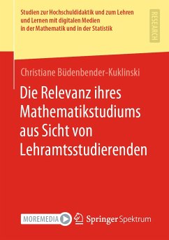 Die Relevanz ihres Mathematikstudiums aus Sicht von Lehramtsstudierenden (eBook, PDF) - Büdenbender-Kuklinski, Christiane