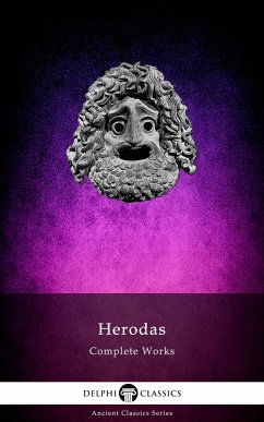 Delphi Complete Works of Herodas (Illustrated) (eBook, ePUB) - of Alexandria, Herodas