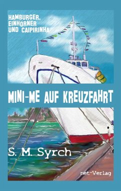 Mini-Me auf Kreuzfahrt (eBook, ePUB) - Syrch, S. M.