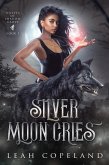 Silver Moon Cries (Wolves of Shadow Grove, #2) (eBook, ePUB) Silver Moon Cries (Wolves of Shadow Grove, #2) (eBook, ePUB)