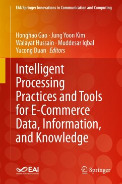 Intelligent Processing Practices and Tools for E-Commerce Data, Information, and Knowledge (eBook, PDF)