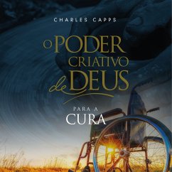 O Poder Criativo de Deus para Cura (MP3-Download) - Capps, Charles