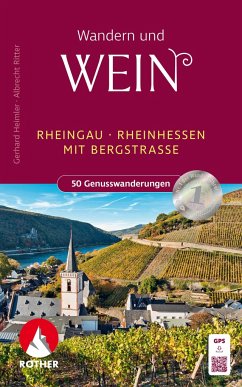 Wandern und Wein - Rheingau - Rheinhessen mit Bergstraße. - Heimler, Gerhard;Ritter, Albrecht