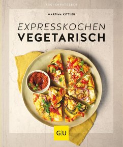 Expresskochen vegetarisch - Kittler, Martina