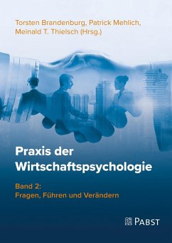 Praxis der Wirtschaftspsychologie - Brandenburg, Torsten;Mehlich, Patrick;Thielsch, Meinald T.