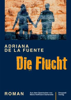 Die Flucht - de la Fuente, Adriana