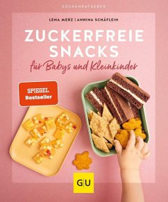 Zuckerfreie Snacks für Babys und Kleinkinder - Schäflein, Annina;Merz, Lena