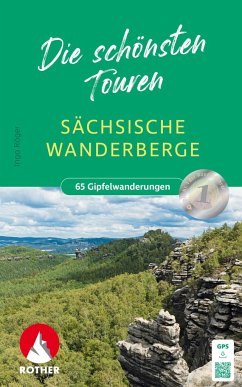 Sächsische Wanderberge - Die schönsten Touren - Röger, Ingo
