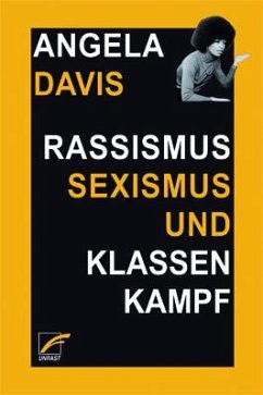 Rassismus, Sexismus und Klassenkampf - Davis, Angela Y.