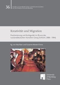 Kreativität und Migration - Raev, Ada; Marten-Finnis, Susanne