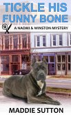 Tickle His Funny Bone (Naomi & Winston Mysteries, #6) (eBook, ePUB)