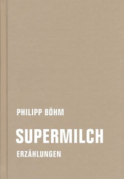 Supermilch - Böhm, Philipp