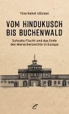 Vom Hindukusch bis Buchenwald