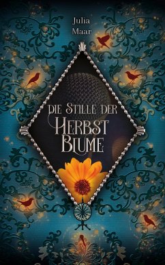 Die Stille der Herbstblume (eBook, ePUB) - Maar, Julia