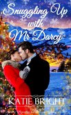 Snuggling Up with Mr Darcy (A Pride and Prejudice Christmas Holiday Variation) (eBook, ePUB)
