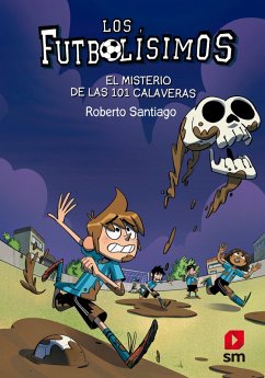 Los Futbolísimos 15. El misterio de las 101 calaveras (eBook, ePUB) - Santiago, Roberto