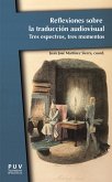 Reflexiones sobre la traducción audiovisual (eBook, PDF)