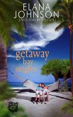 Getaway Bay Singles (Getaway Bay® Resort Romance, #8) (eBook, ePUB)
