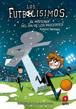 Los Futbolísimos 11. El misterio del día de los inocentes (eBook, ePUB) - Santiago, Roberto