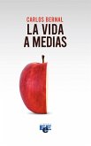 La vida a medias (eBook, ePUB)