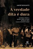A verdade dita é dura (eBook, ePUB)
