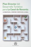 Plan director del desarrollo turístico para la Canal de Navarrés (eBook, ePUB)