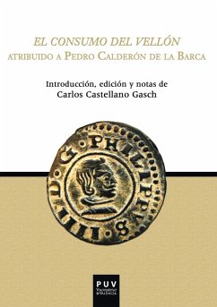 El consumo del Vellón (eBook, ePUB) - Calderón De La Barca, Pedro