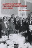 La Unión Patriótica y el Somatén Valencianos (1923-1930) (eBook, ePUB)