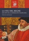 La veu del Regne. 600 anys de la Generalitat Valenciana (eBook, ePUB)