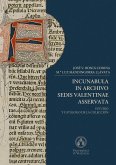 Incunabula in archivo Sedis Valentinae Asservata. (eBook, PDF)