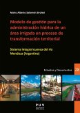 Modelo de gestión para la administración hídrica de un área irrigada en proceso de transformación territorial (eBook, PDF)
