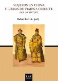 Viajeros en China y libros de viajes a Oriente (Siglos XIV-XVII) (eBook, ePUB)